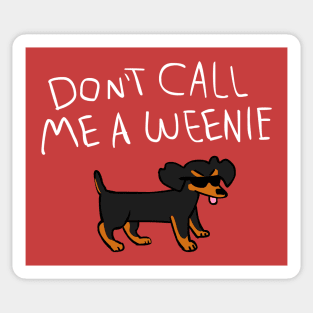 Don't Call Me a Weenie Sticker